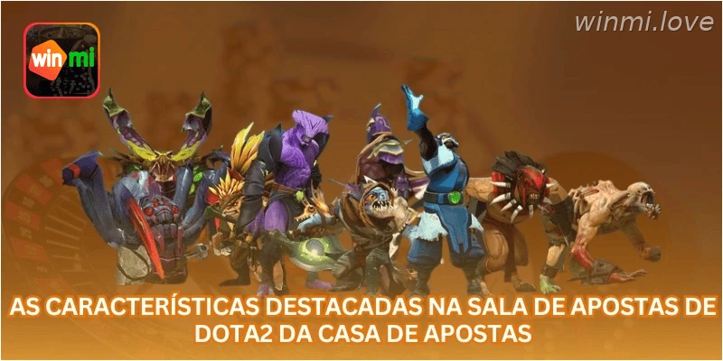 As características destacadas na sala de apostas de Dota2 da casa de apostas...