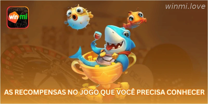 As recompensas no jogo que você precisa conhecer...