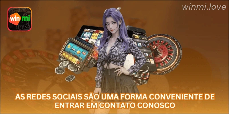 As redes sociais são uma forma conveniente de entrar em contato conosco.