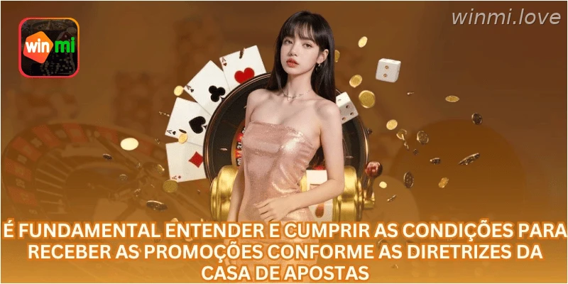 É fundamental entender e cumprir as condições para receber as promoções conforme as diretrizes da casa de apostas.