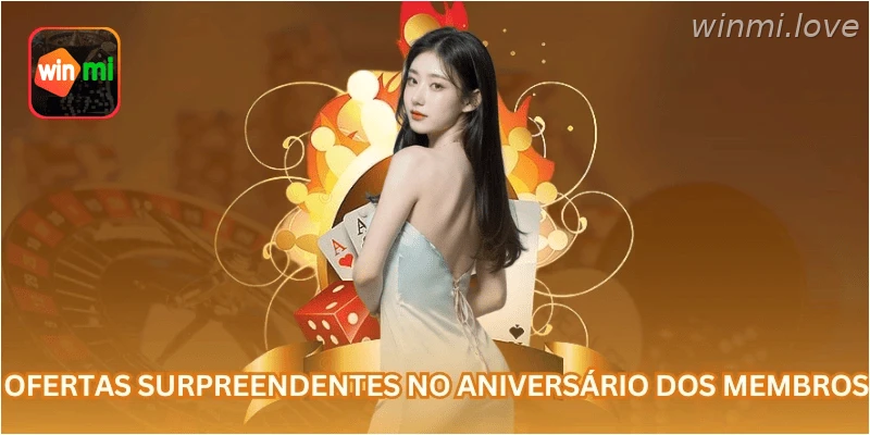 Ofertas surpreendentes no aniversário dos membros.