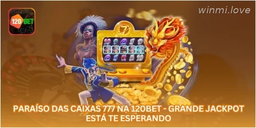 Paraíso das Caixas 777 na WINMI - Grande Jackpot Está Te Esperando.