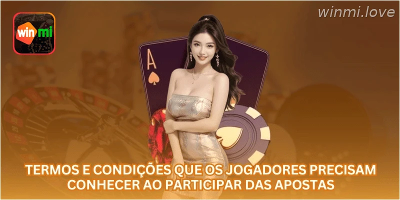 Termos e condições que os jogadores precisam conhecer ao participar das apostas.