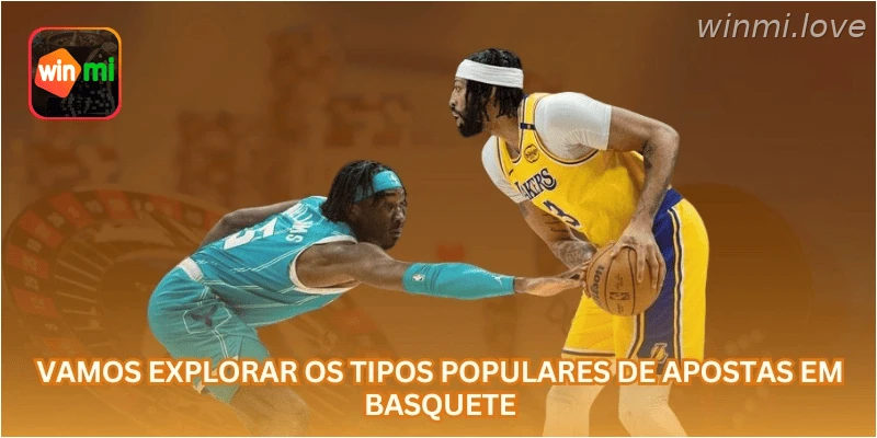 Vamos explorar os tipos populares de apostas em basquete.