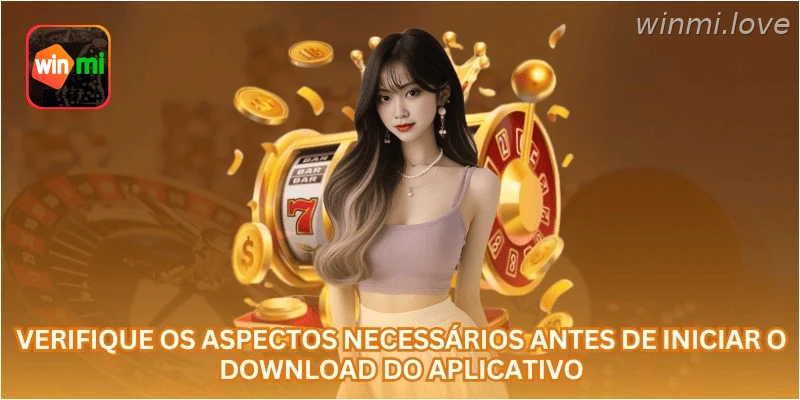 Verifique os aspectos necessários antes de iniciar o download do aplicativo.